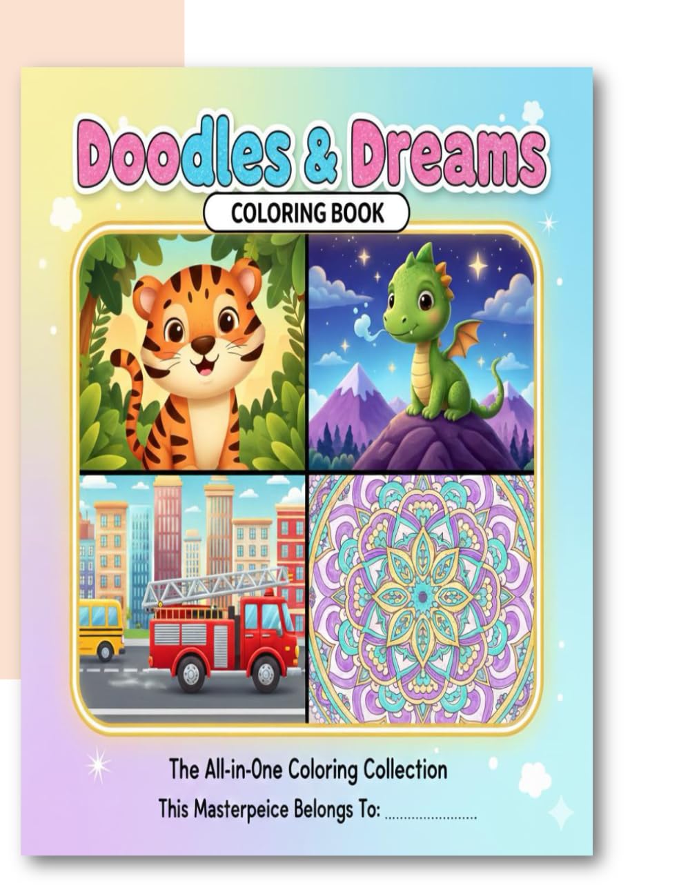 Doodles & Dreams: The All-in-One Coloring Adventure for Creative Kids!