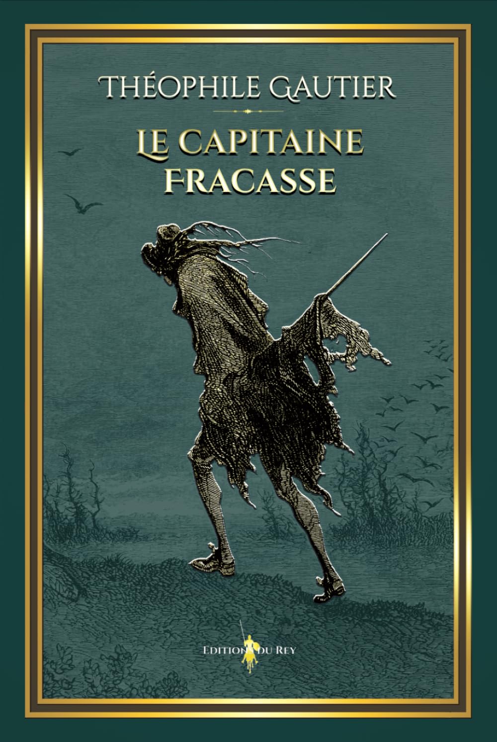 Le capitaine fracasse: - Edition illustrée par 60 gravures de Gustave Doré (French Edition)