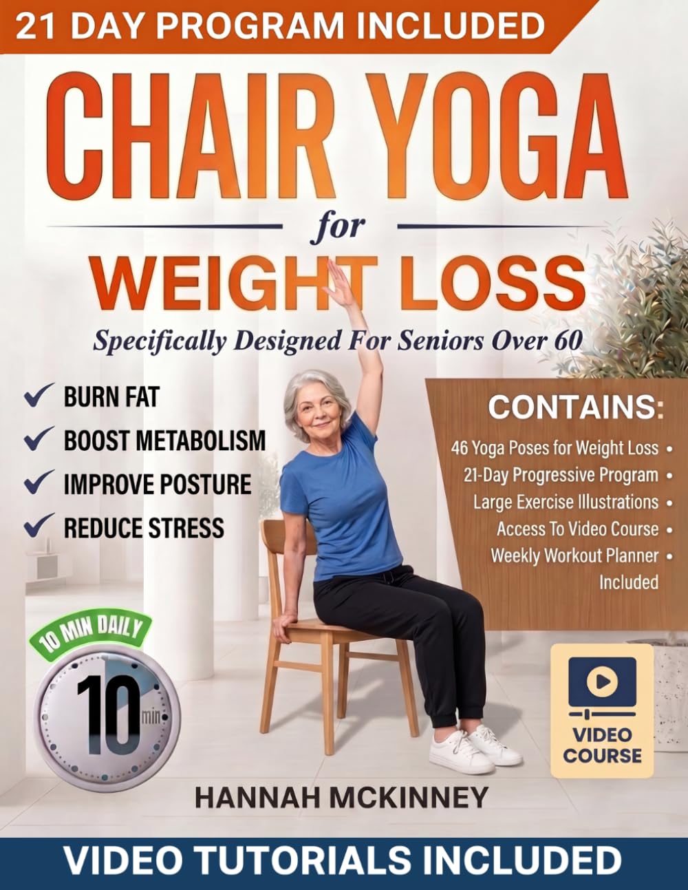 Chair Yoga for Weight Loss: Specifically Designed for Seniors Over 60: 1 (Fit Over 60)