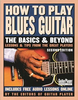 How to Play Blues Guitar The Basics and Beyonds