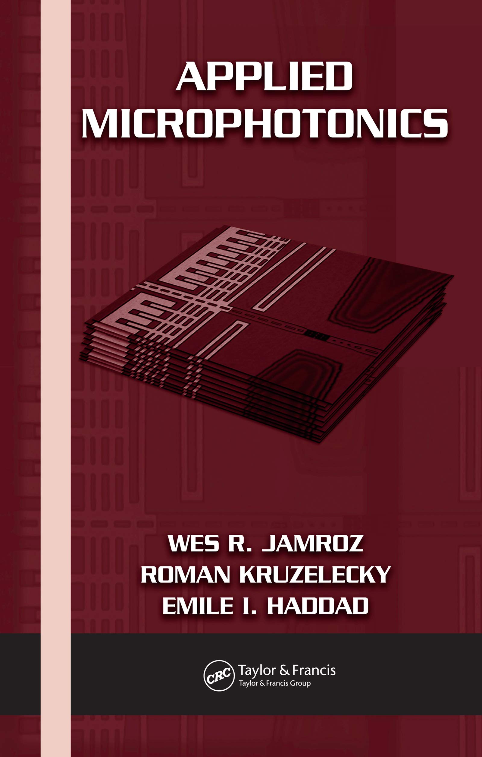 Applied Microphotonics (Optical Science and Engineering Book 110) (English Edition)