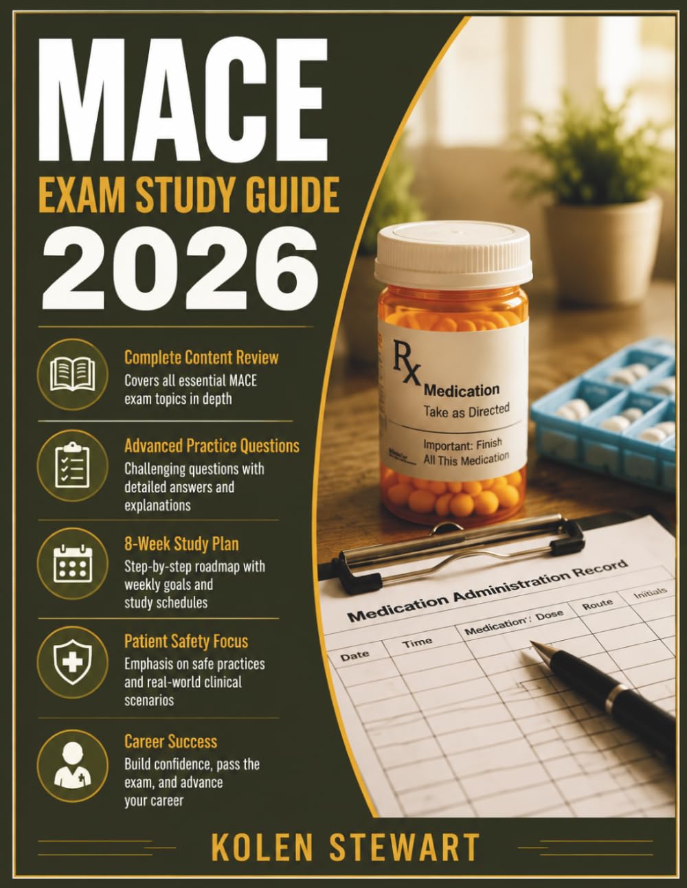 MACE Exam Study Guide 2026: Complete Review with Practice Questions, Detailed Answer, Explanations, and Test-Taking Strategies for the Medication Aide Certification Examination