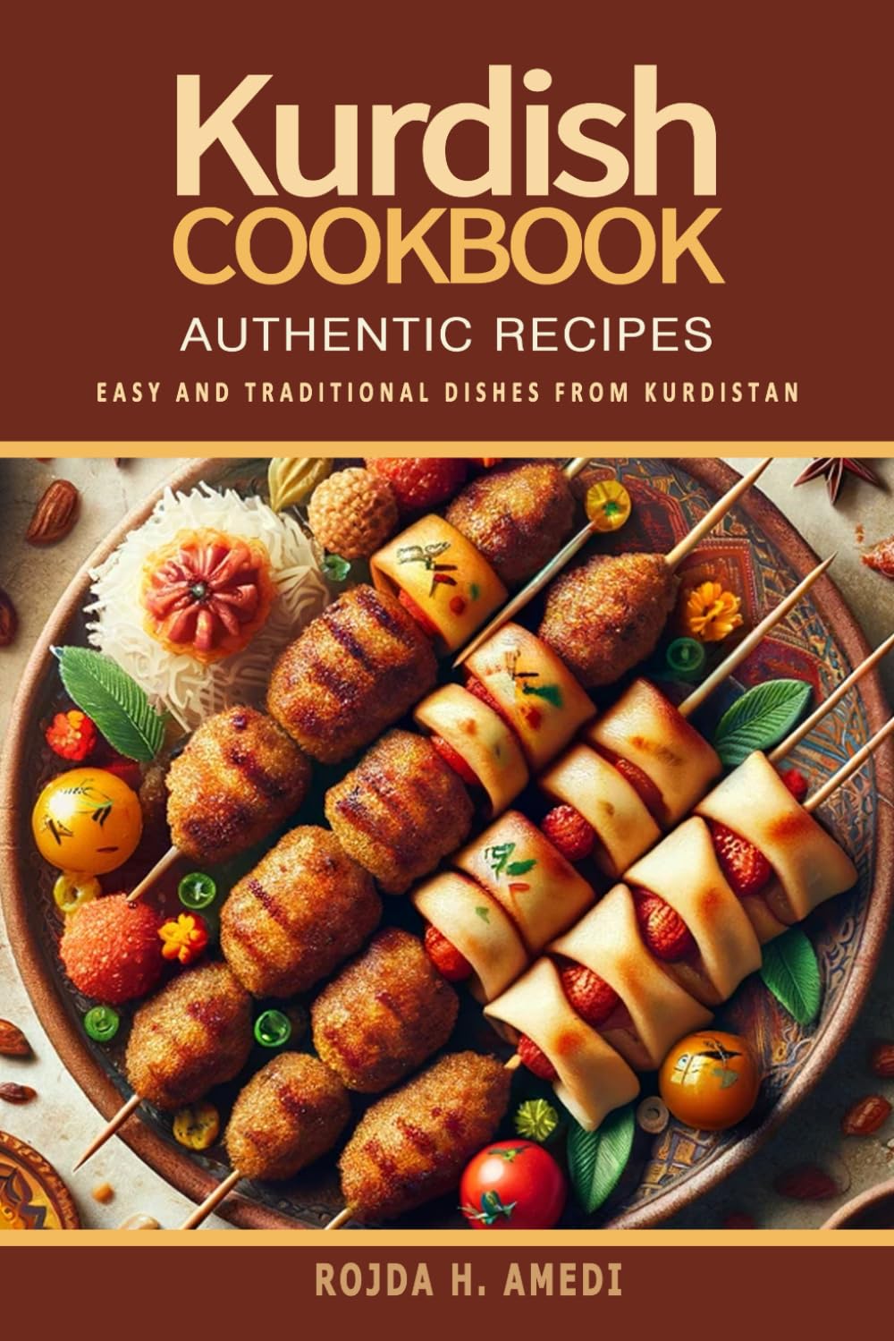 Kurdish Cookbook - 200 Easy and Authentic Traditional Recipes from Kurdistan: Discover the Essence of Kurdish Cuisine . A Cookbook Journey Through Time with Traditional Recipes.