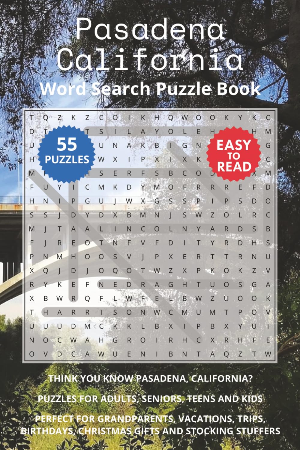 Pasadena California Word Search Puzzle Book: Think you know Pasadena, California? Puzzles for Adults, Seniors, Teens and Kids. Perfect for ... Christmas Gifts and Stocking Stuffers.