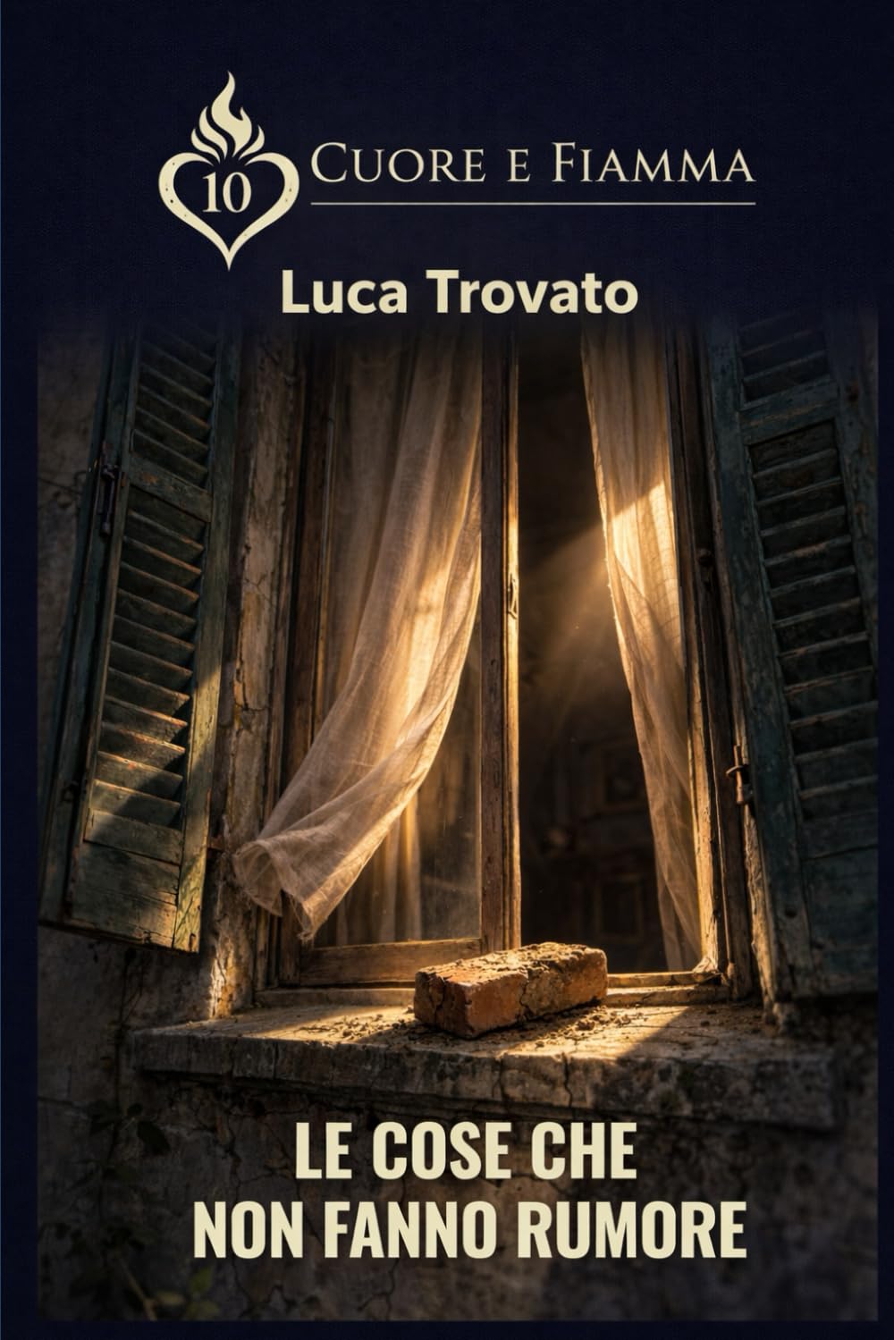 LE COSE CHE NON FANNO RUMORE (CUORE & FIAMMA)