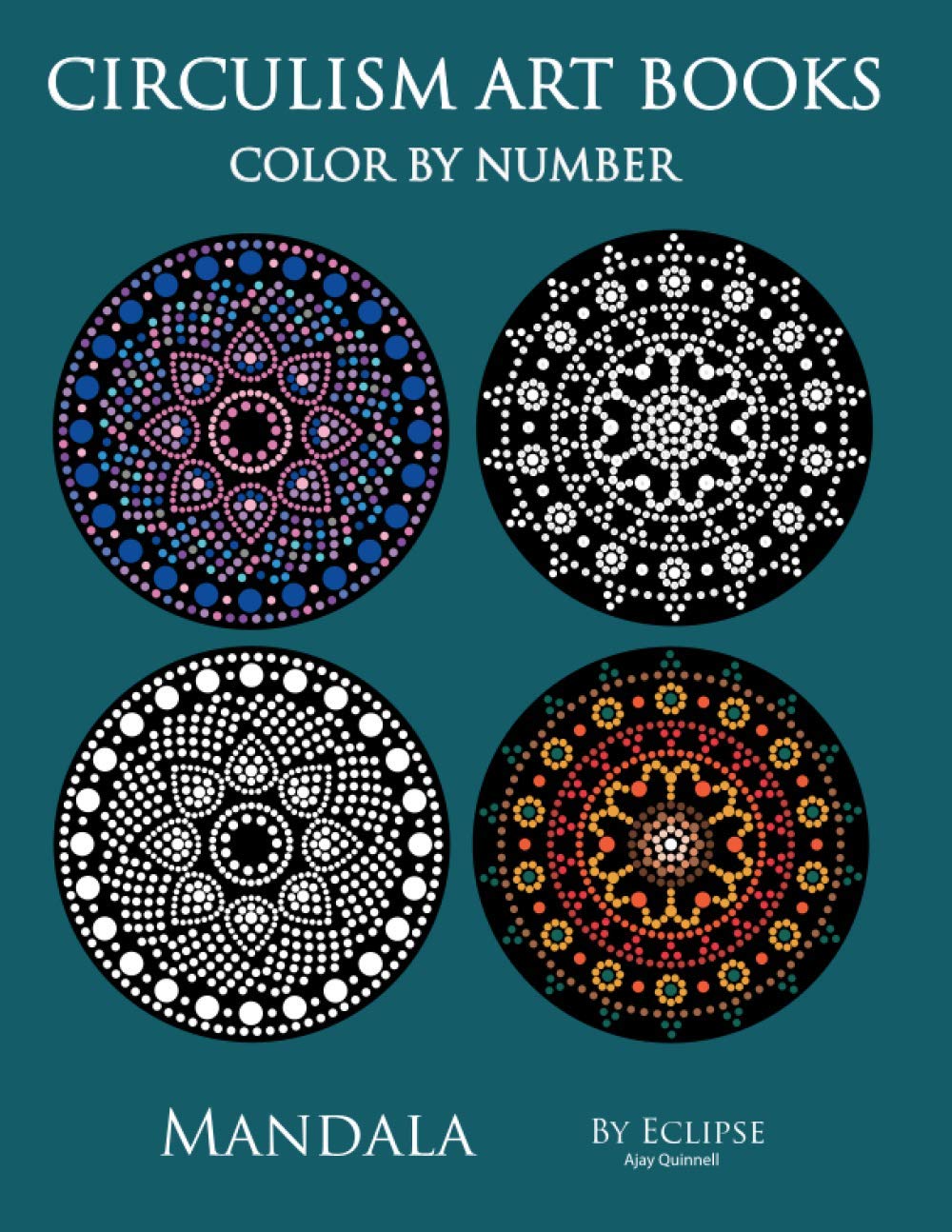 Mandala: Color By Number: Circulism Art Books - Standard Paper Edition