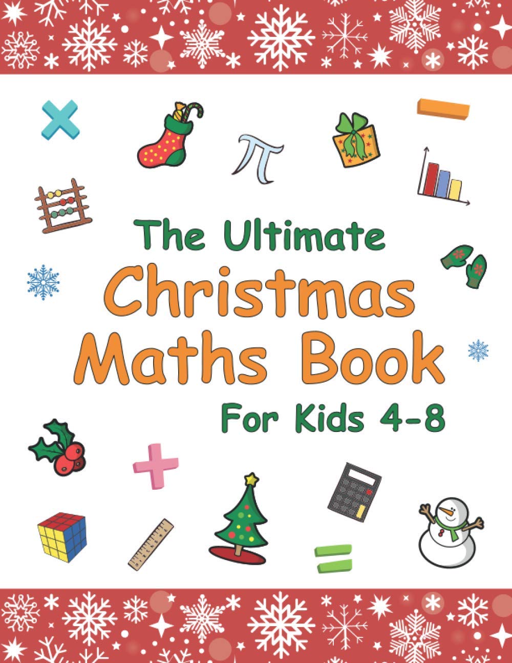 The Ultimate Christmas Maths Book: Holiday Gift for Smart Children 4-8 Year Old