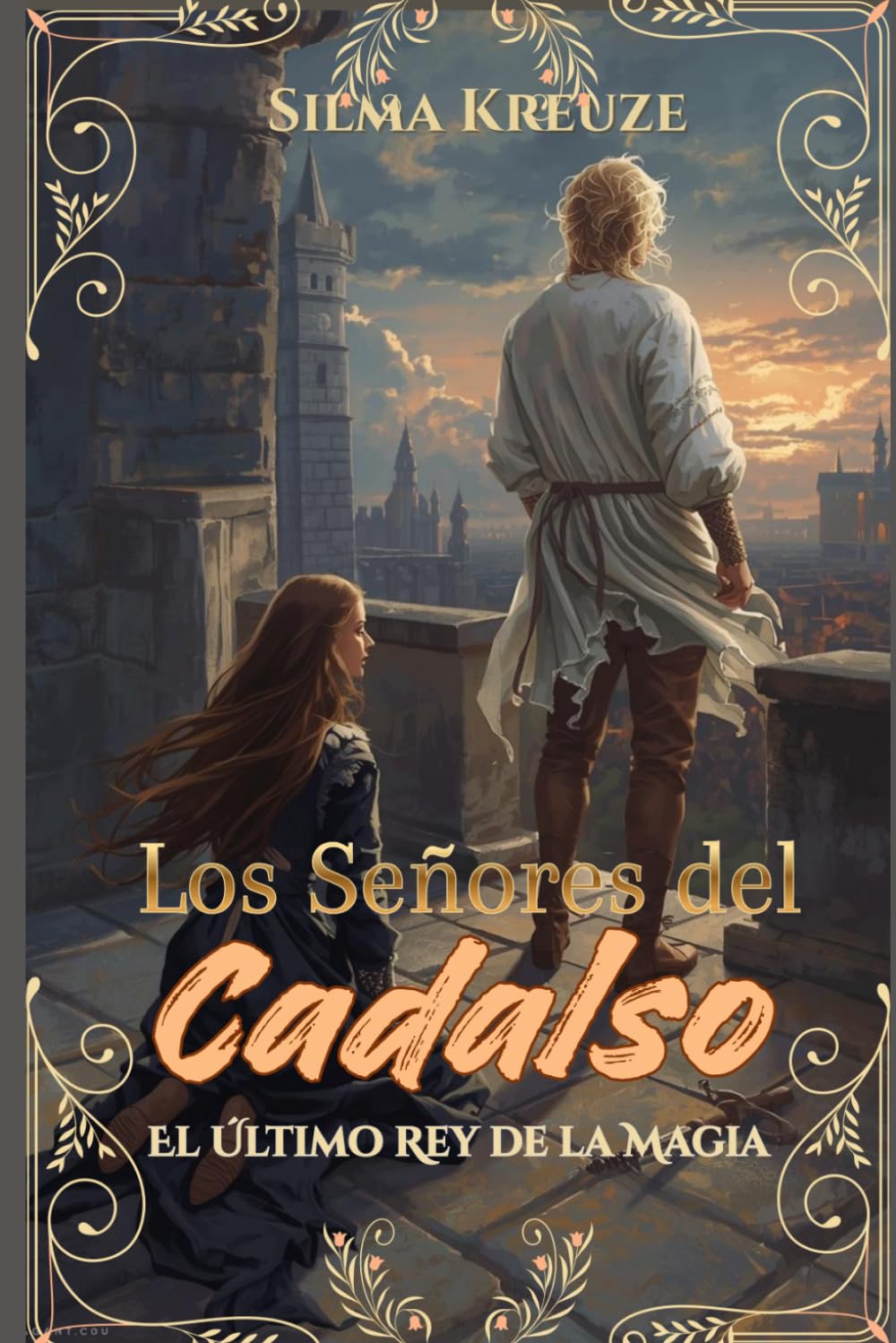 Los Señores Del Cadalso III: El Último Rey de la Magia