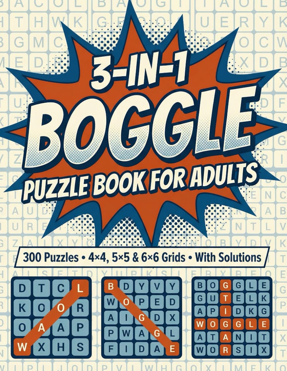 3-IN-1 BOGGLE PUZZLE BOOK FOR ADULTS: 300 Puzzles & Solutions