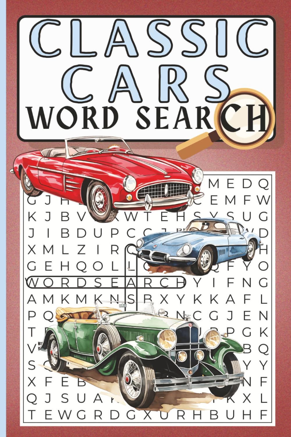 Classic Car Word Search: A 54 Puzzle Journey Through Muscle Cars, Vintage Icons, Racing Legends & the Open Road!