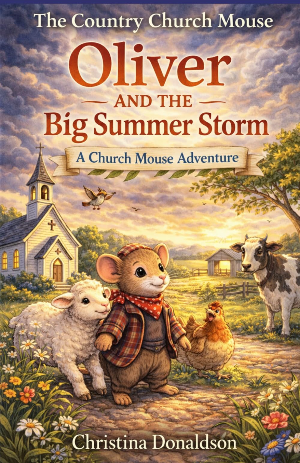 Oliver and the Big Summer Storm: A Church Mouse Adventure (The Church Mouse)