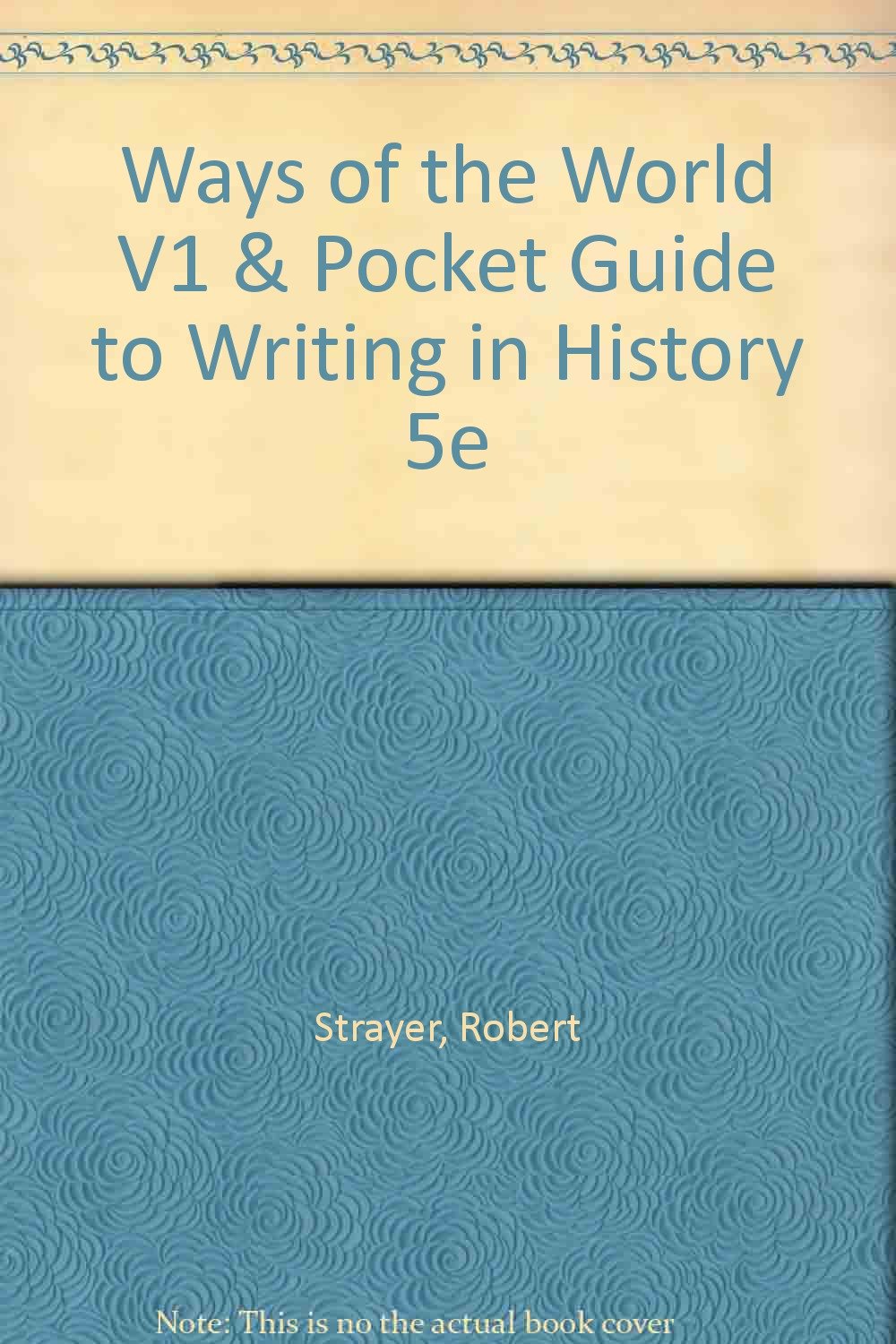 Ways of the World V1 & Pocket Guide to Writing in History