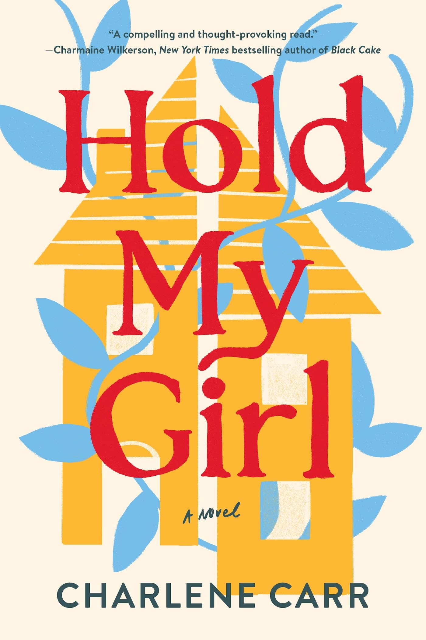 Hold My Girl: A Novel