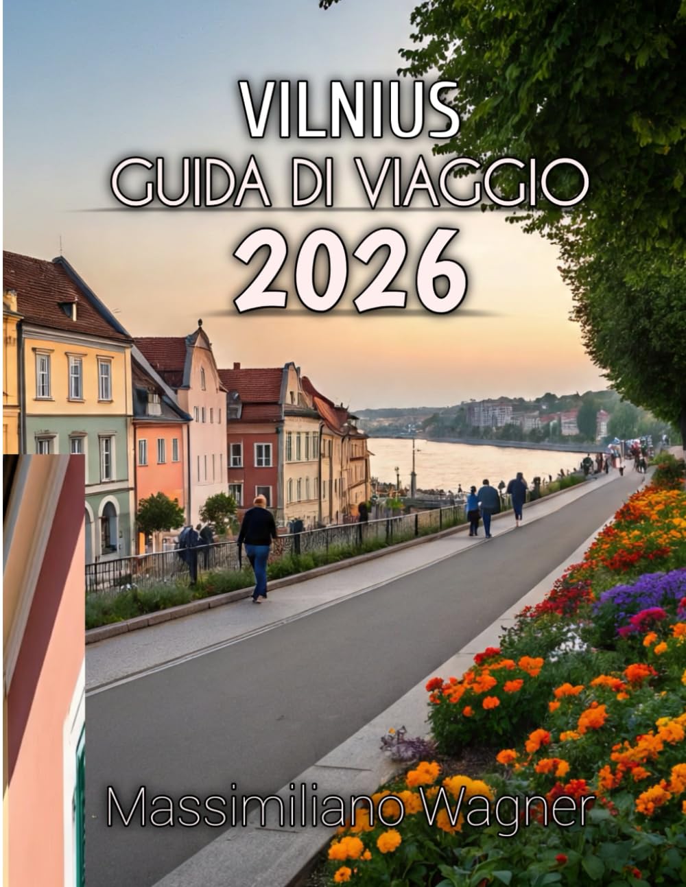 Vilnius Guida Di Viaggio 2026: Scopri la capitale senza tempo della Lituania, ricca di cultura, storia e bellezza nascosta