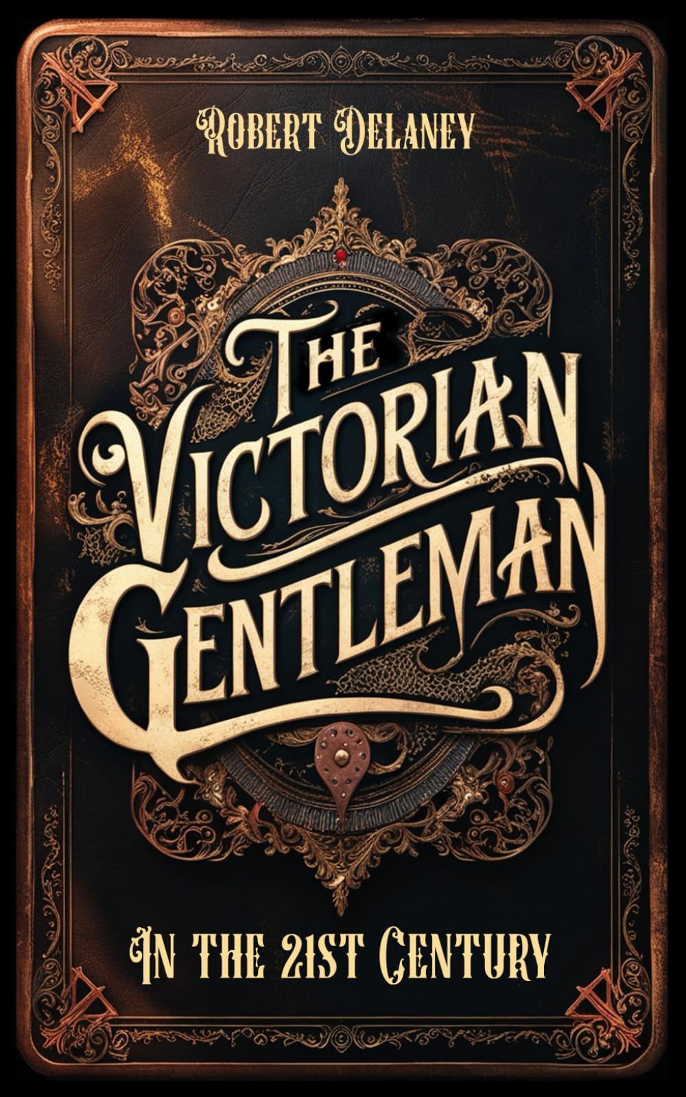 The Victorian Gentleman: Manners and Etiquette in the 21st Century