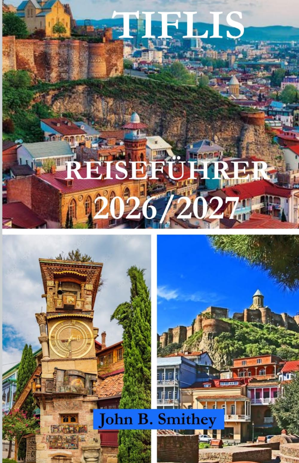 TIFLIS REISEFÜHRER 2026/2027
