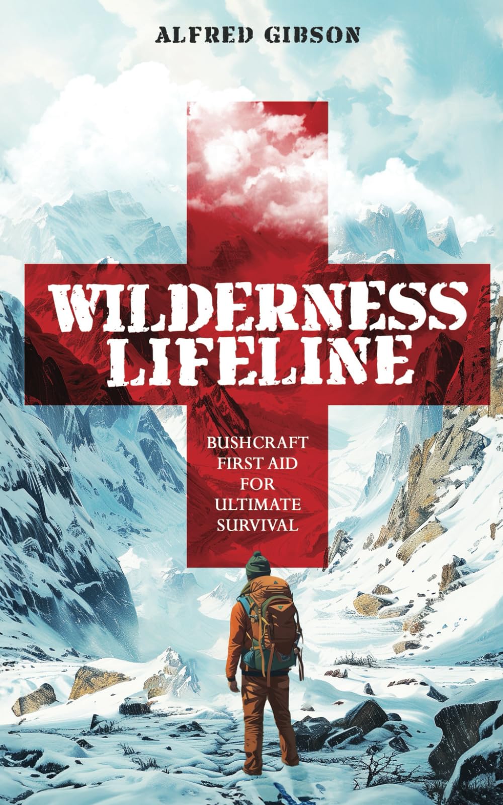 Wilderness Lifeline: Bushcraft First Aid for Ultimate Survival (Wilderness Mastery Essentials)