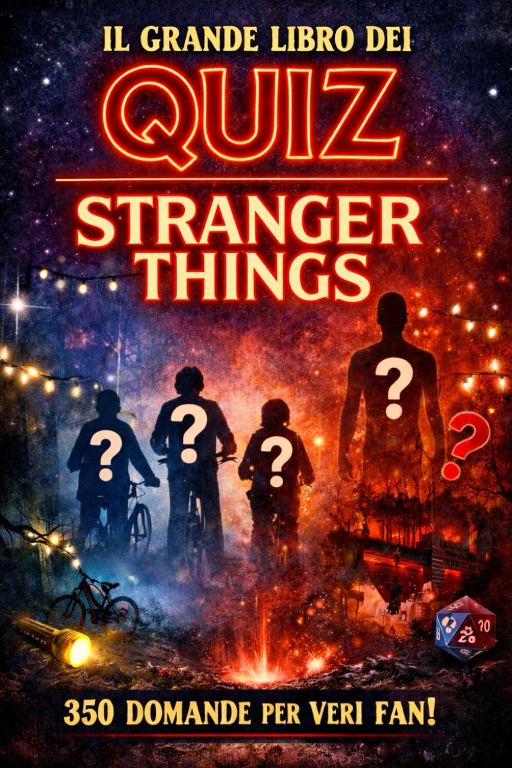 Il grande libro dei quiz di Stranger Things: 350 domande di quiz e trivia per veri fan