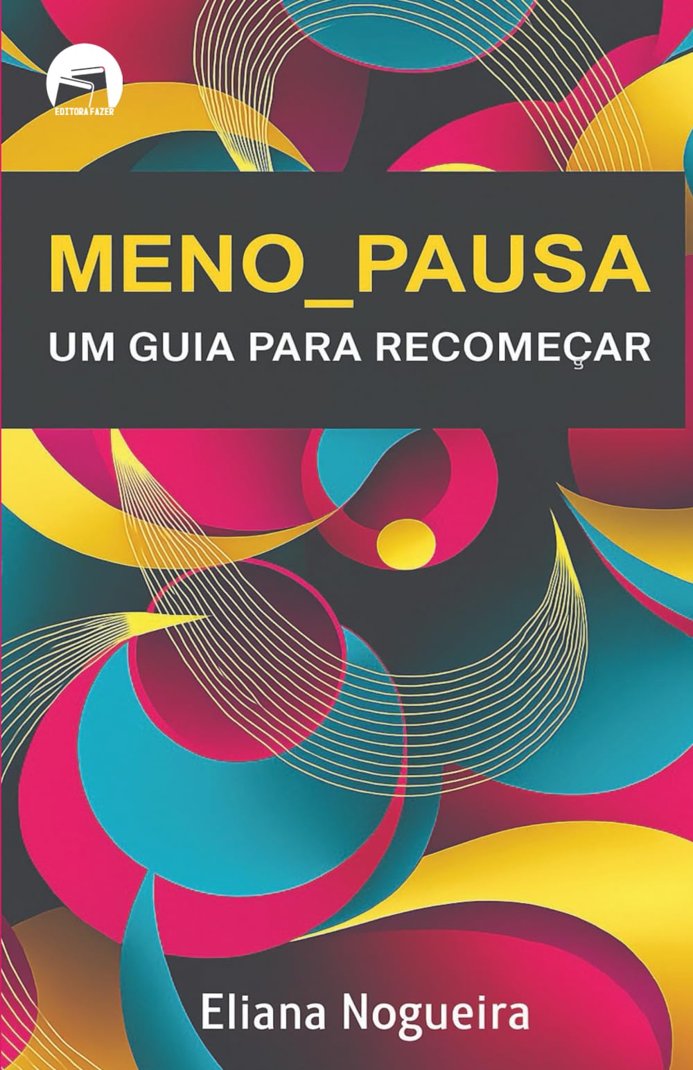 MENOPAUSA: Um Guia para Recomeçar