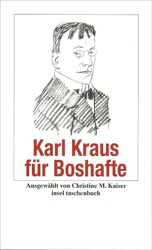 Karl Kraus für Boshafte (Handreichung zum Gemeinsein)
