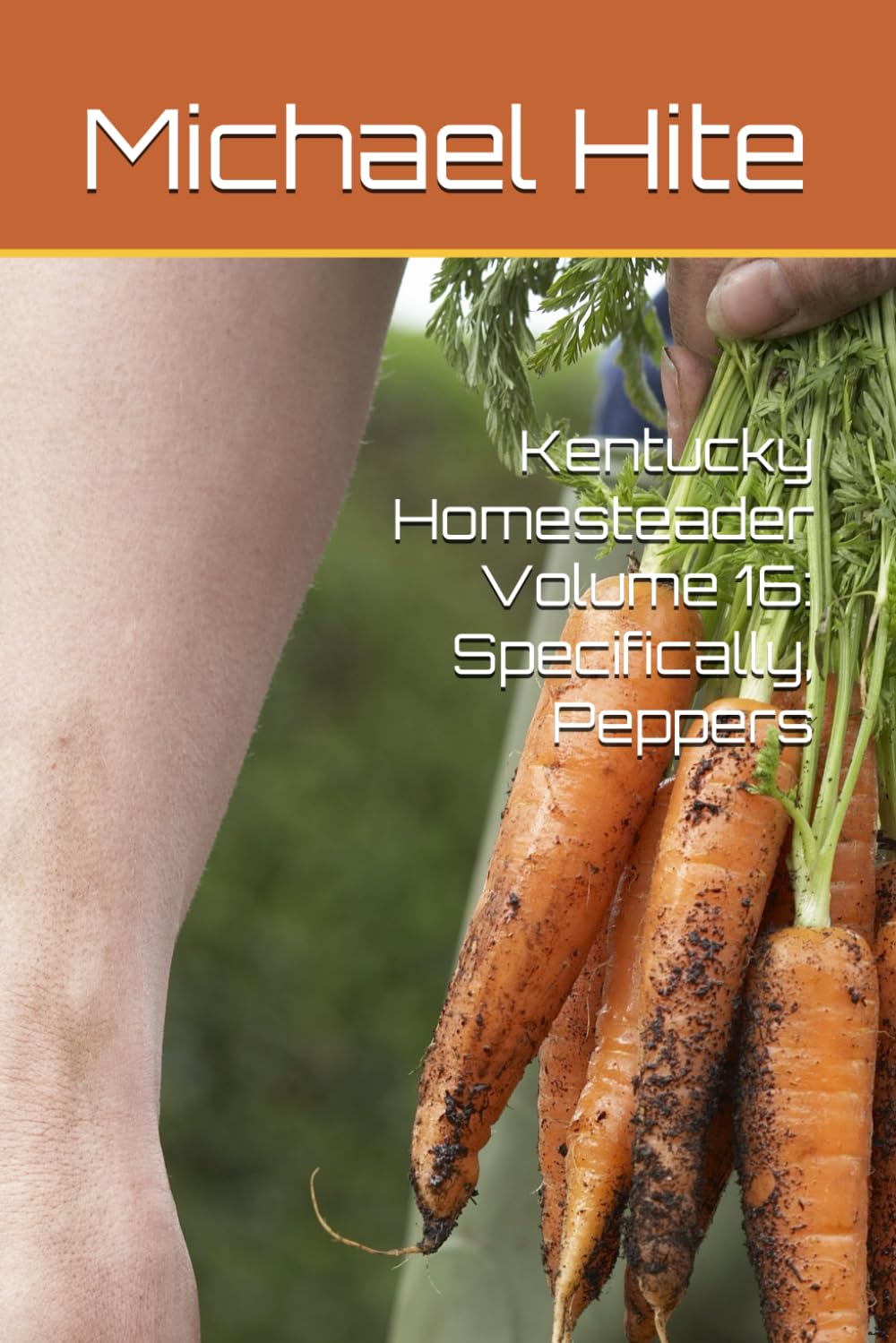 Kentucky Homesteader Volume 16: Specifically, Peppers