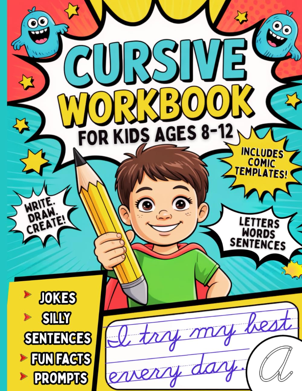Cursive Workbook for Kids Ages 8-12: Fun Handwriting Practice Book for Boys. Learn and Improve Penmanship Writing Skills with Silly Sentences, Fun Facts, Jokes & Creative Prompts.