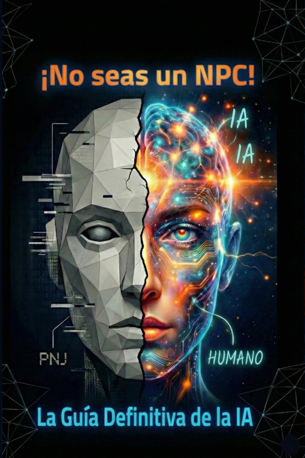 ¡No seas un NPC!: Guía definitiva para hablar con la IA (y dominar el mundo desde tu sofá)