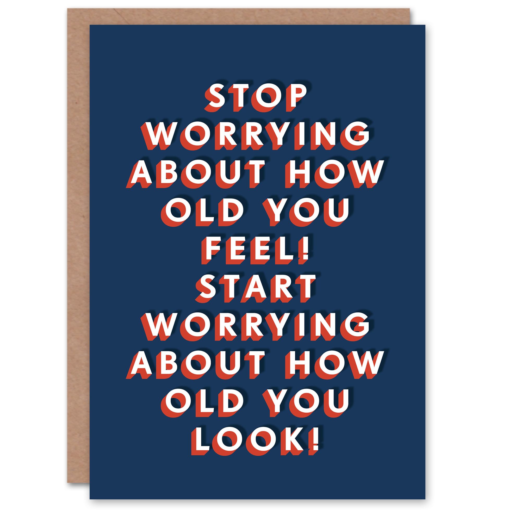 Artery8 Start Worrying About How Old You Look Funny For Him Birthday Card