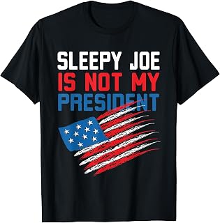 Sleepy Joe is not my president shirt funny Anti Joe Biden T-Shirt