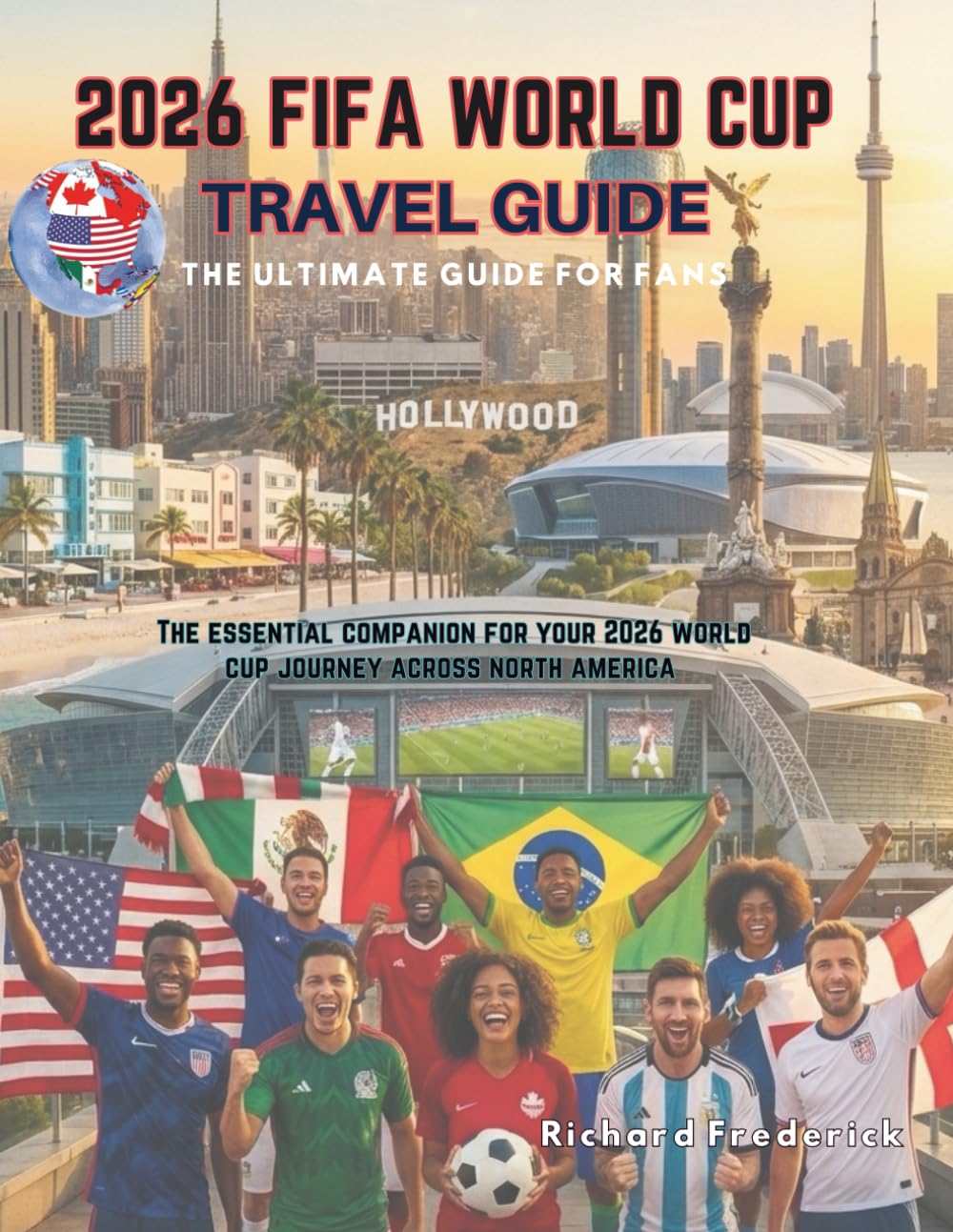 2026 FIFA World Cup Travel Guide