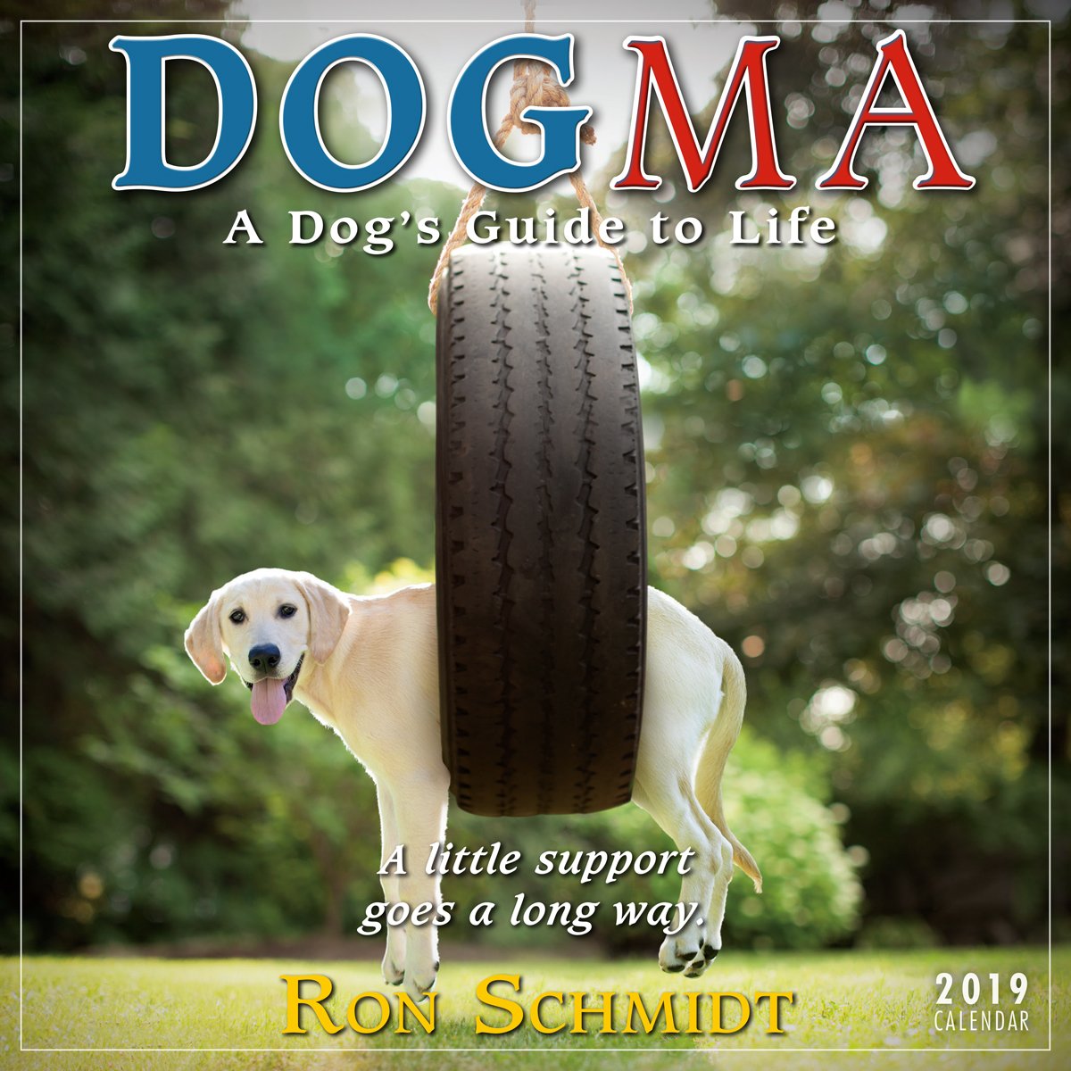 Dogma A Dog's Guide to Life 2019 Calendar