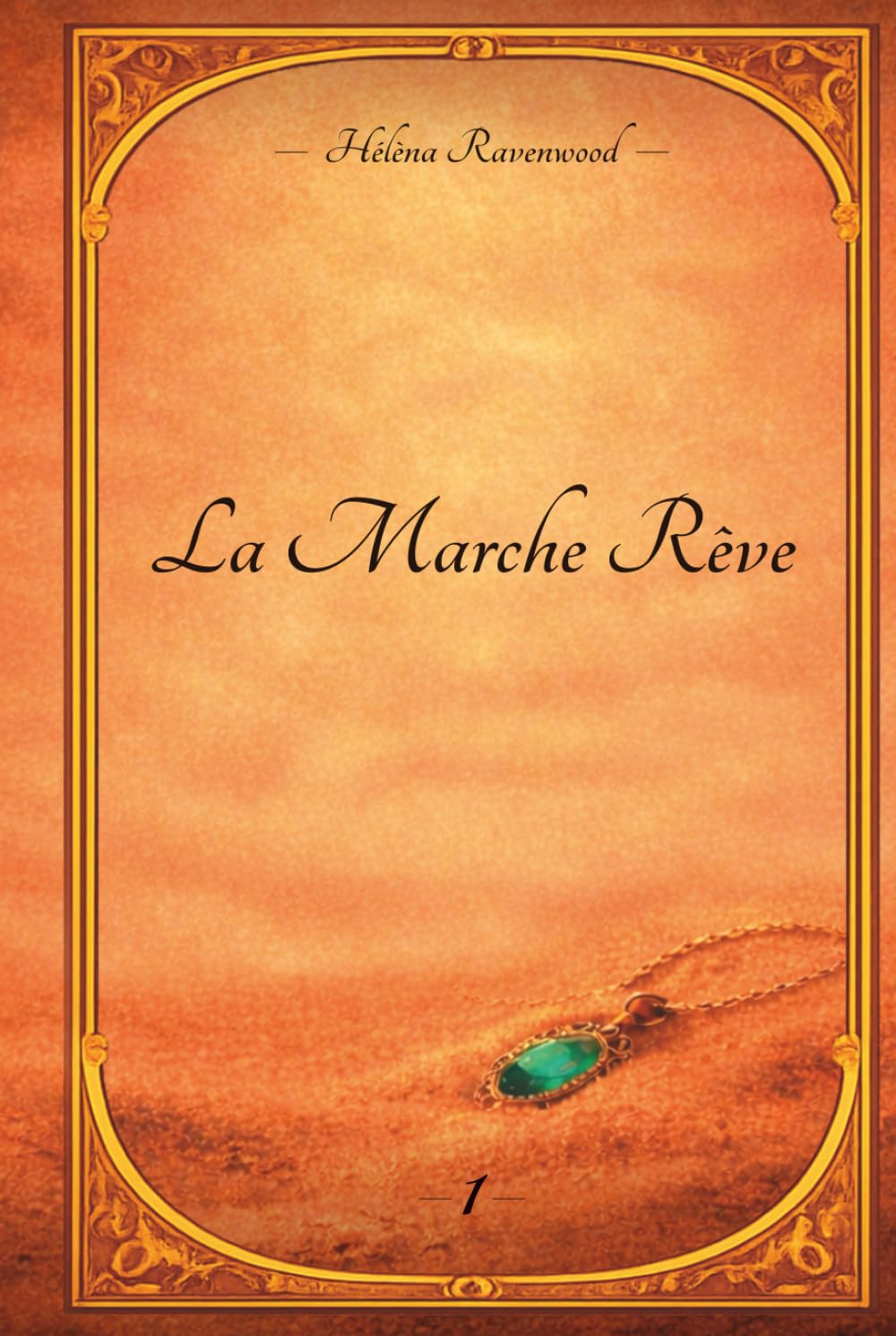 La Marche Rêve: Tome 1