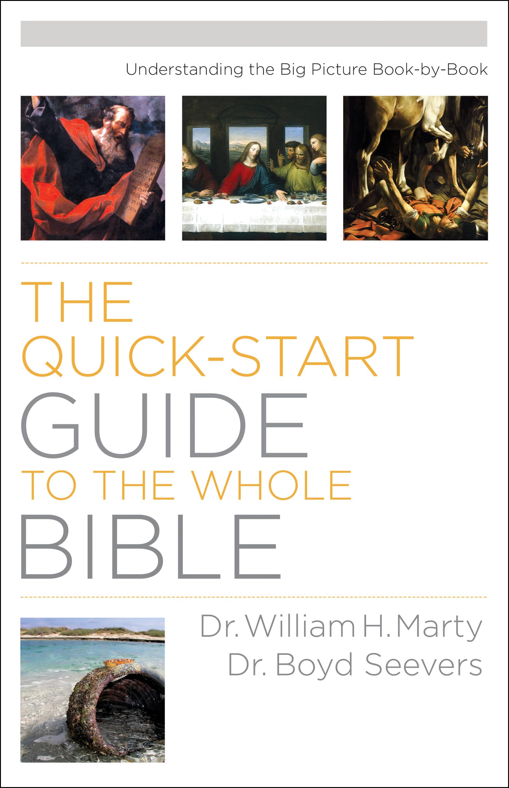The Quick-Start Guide to the Whole Bible:... - Marty, Dr. William H.
