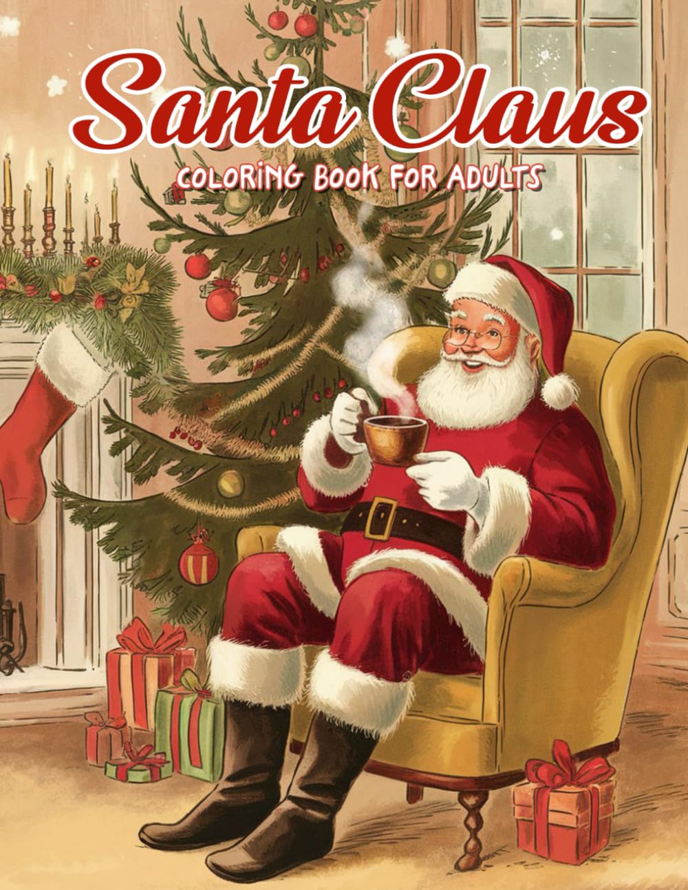 Santa Claus Coloring Book for Adults: Festive Holiday Santa Designs for Relaxation, Creativity, and Stress Relief