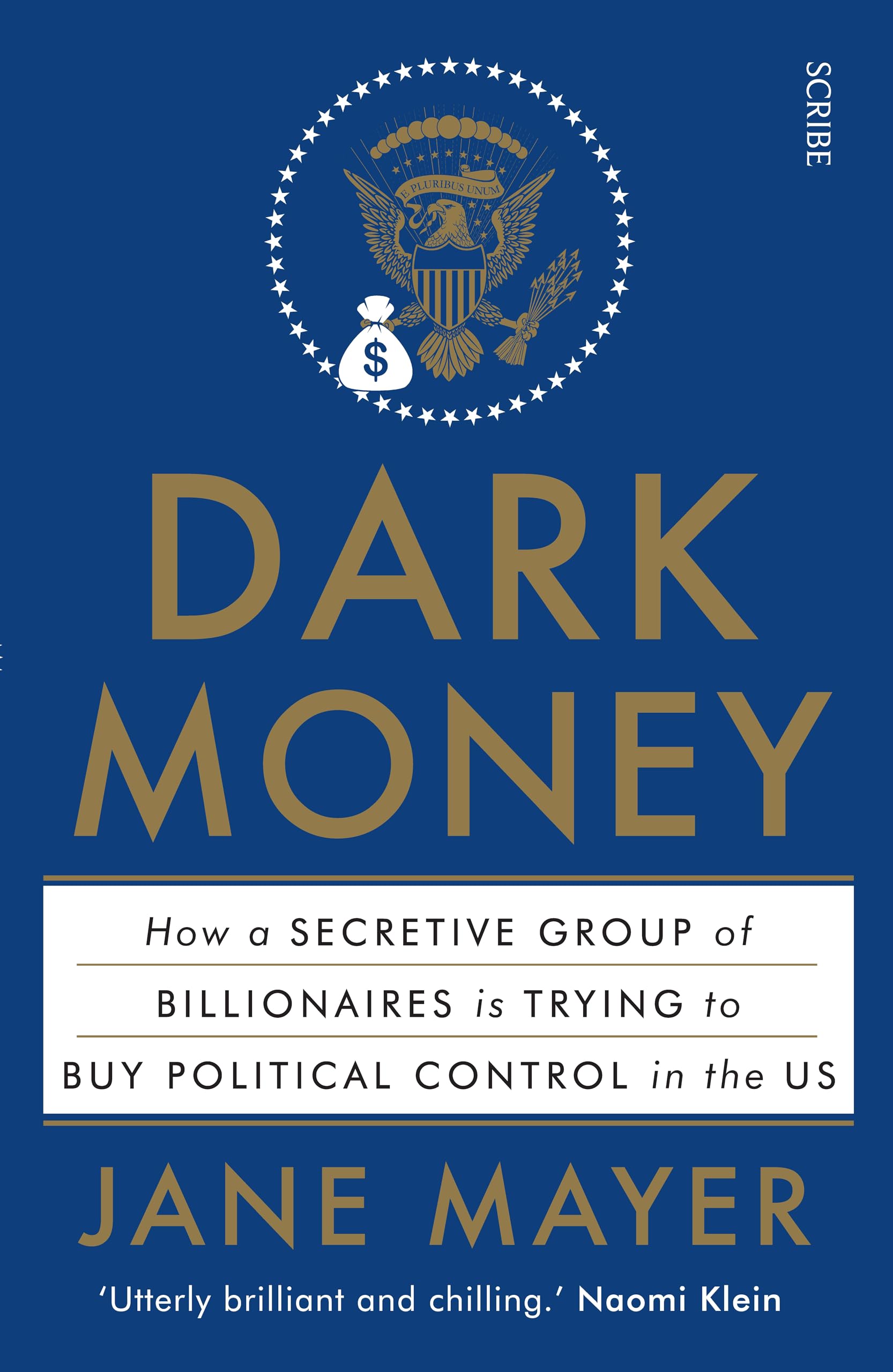 Dark Money : how a secretive group of billionaires is trying to buy political control in the US