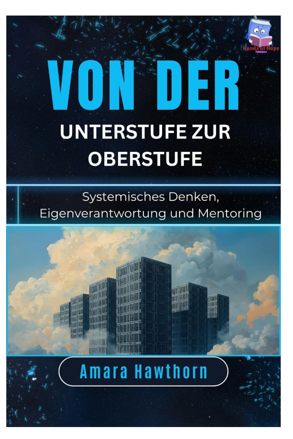 Von der Unterstufe zur Oberstufe: Systemisches Denken, Eigenverantwortung und Mentoring