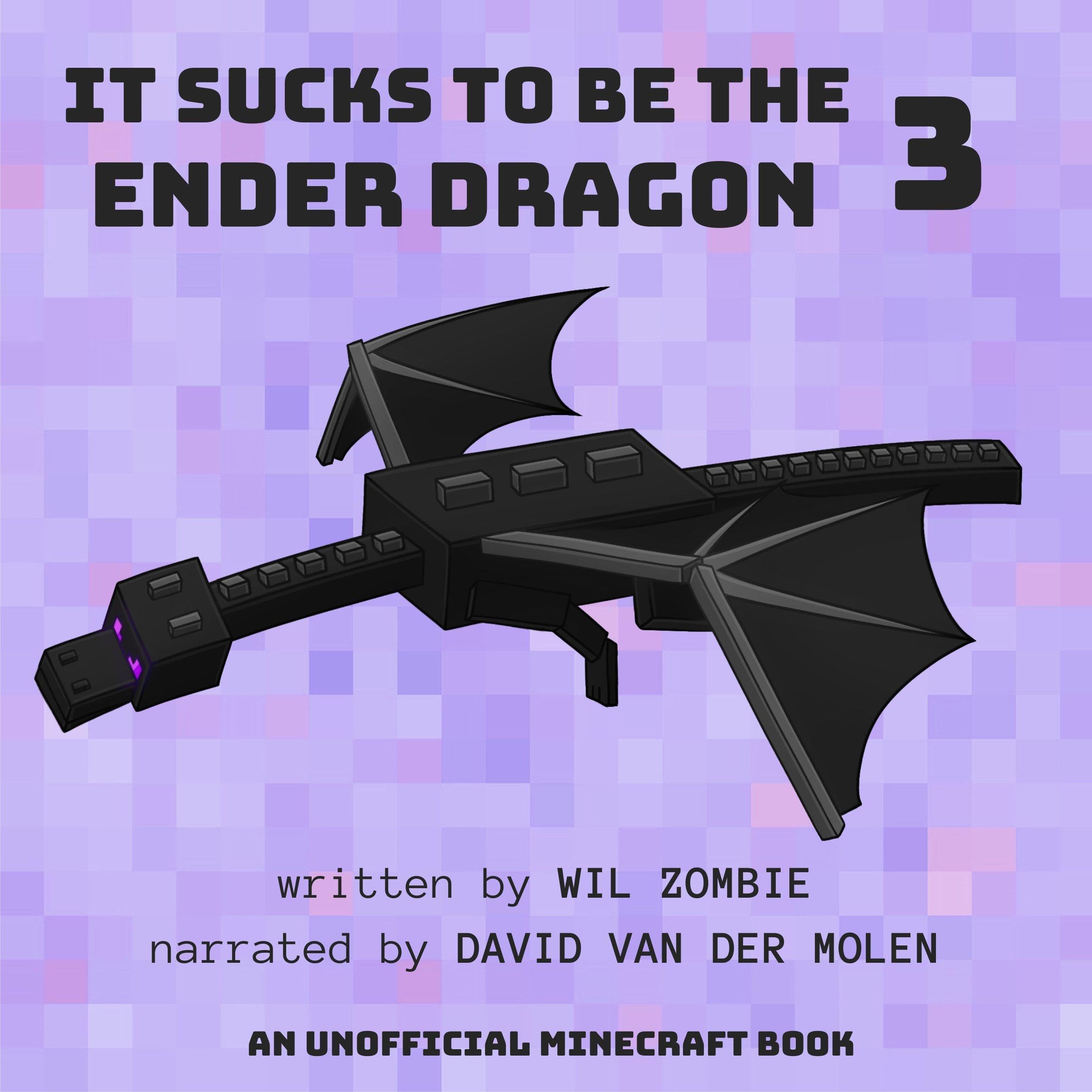 Cover art for It Sucks to be the Ender Dragon 3