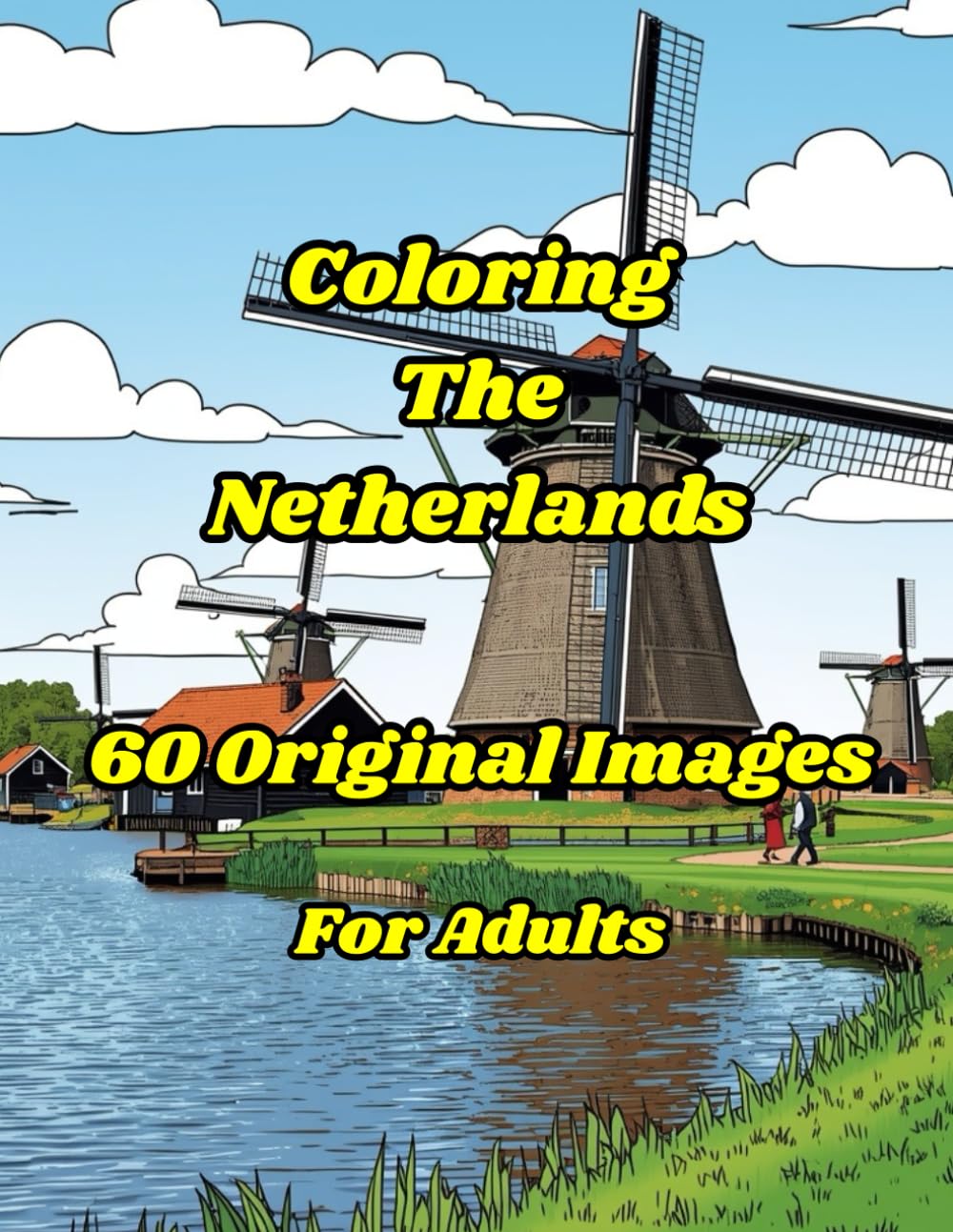 Coloring The Netherlands: 60 Original Coloring Images