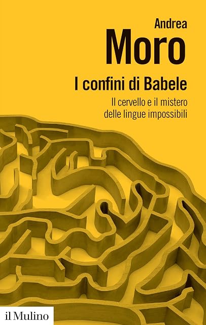 Portada de I confini di Babele. Il cervello e il mistero delle lingue impossibili