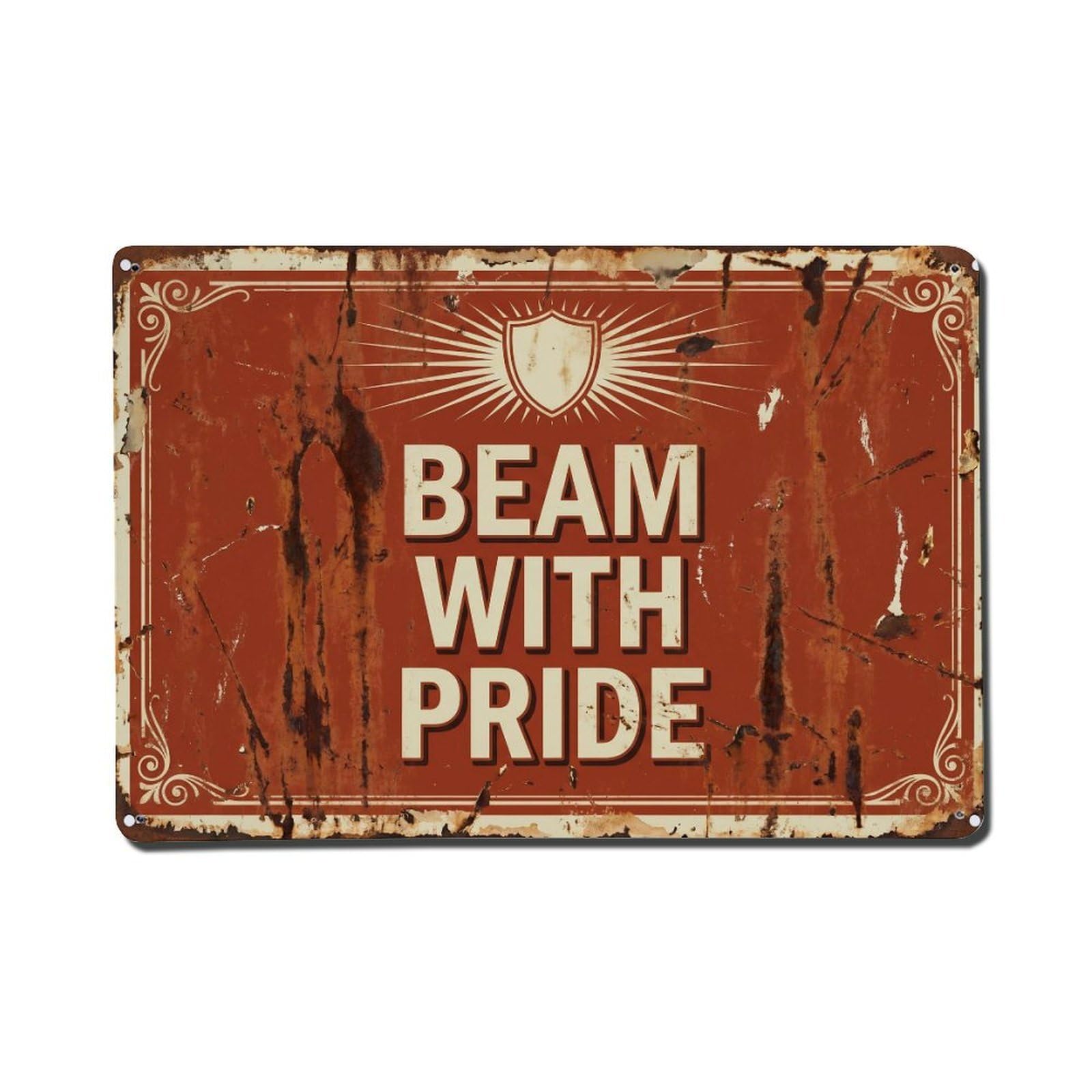 Beam with Pride Confidence Retro Motivational Slogans Vintage Metal Tin Sign Wall Decor for Cafe, Club, Garden Metal Poster 8x12Inch