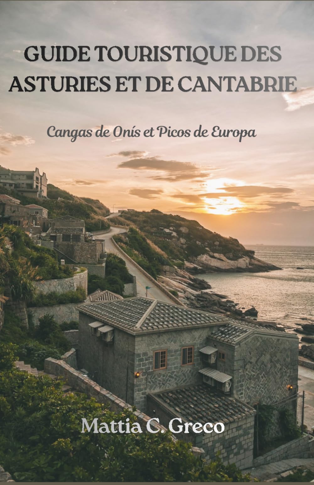 GUIDE TOURISTIQUE DES ASTURIES ET DE CANTABRIE: Cangas de Onís et Picos de Europa