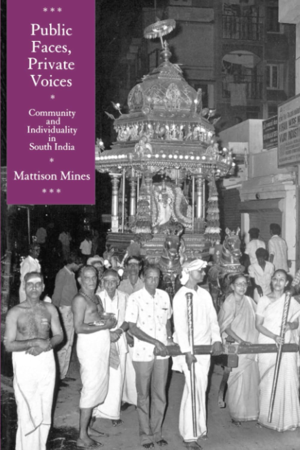 Public Faces, Private Voices: Community and Individuality in South India