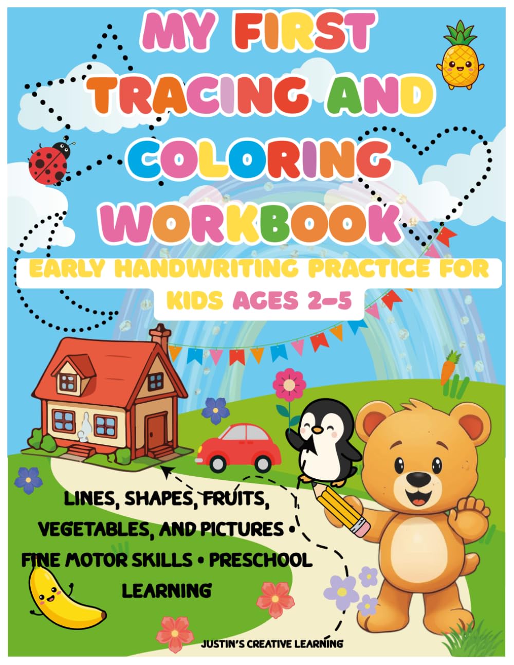 My First Tracing and Coloring Workbook Early Handwriting Practice for Kids Ages 2-5: Lines Shapes, Fruits Vegetables and Pictures | Fine Motor Skills | Preschool Learning