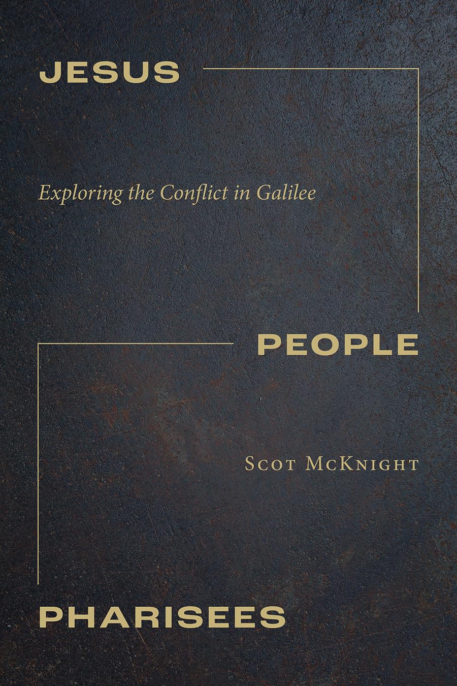 Jesus, People, Pharisees: Exploring the Conflict in Galilee