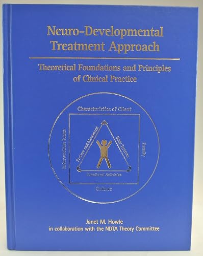 Neuro-developmental Treatment Approach: Theoretical Foundations &amp; Principles