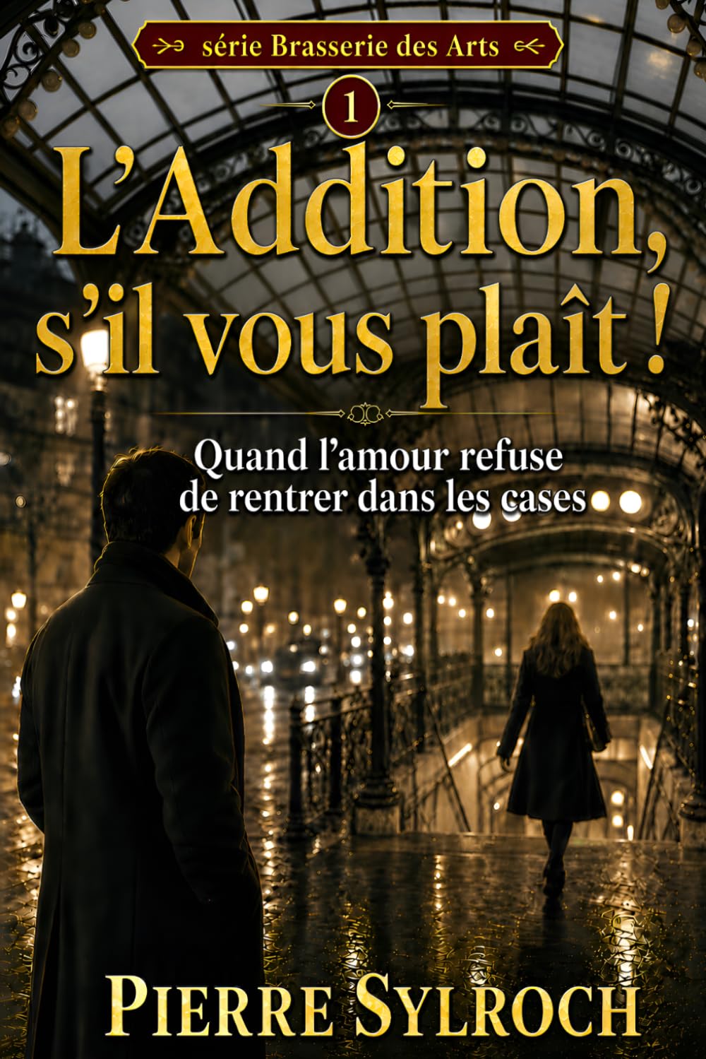 L'Addition, s'il vous plaît !: Quand l'amour refuse de rentrer dans les cases