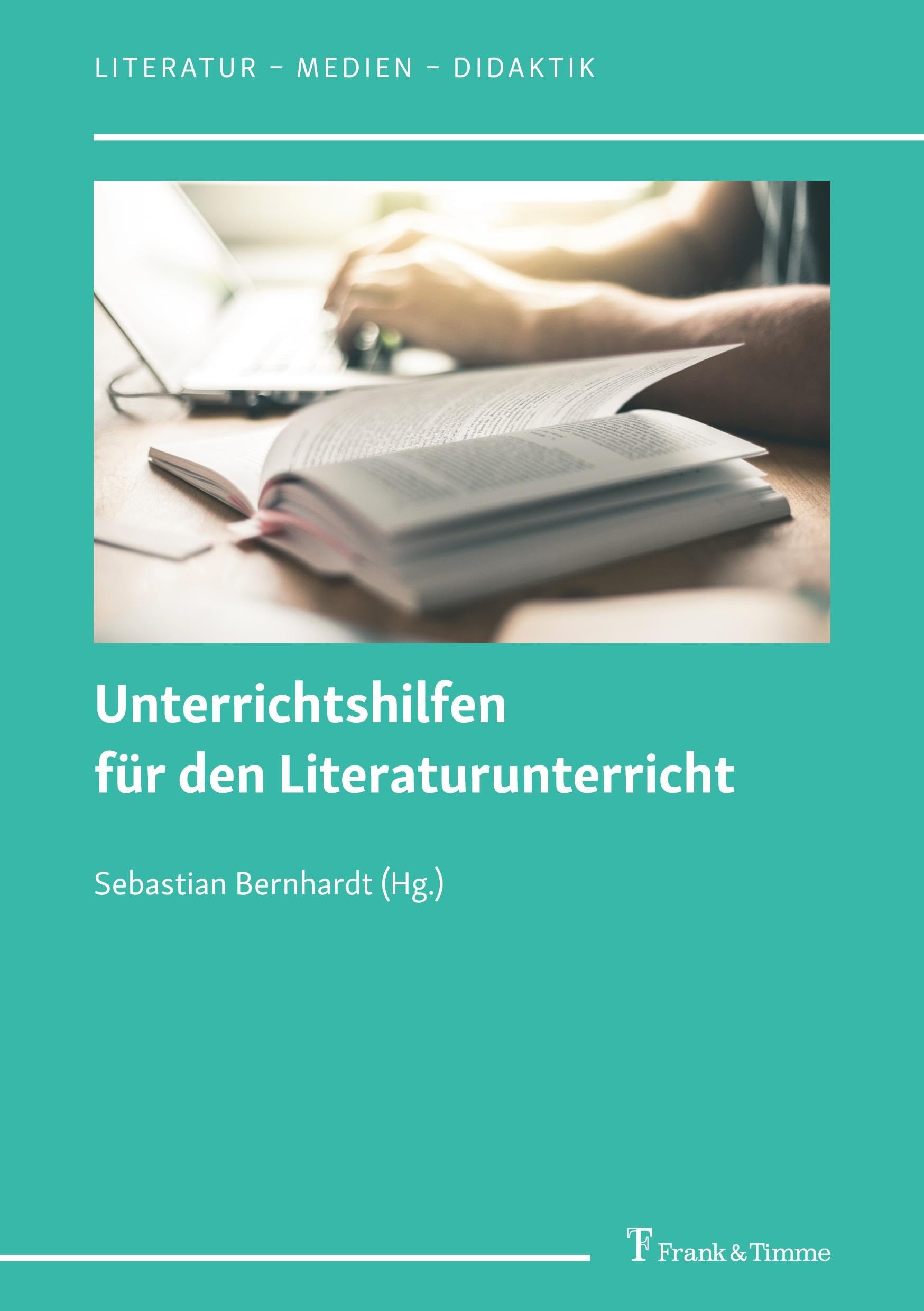 Unterrichtshilfen für den Literaturunterricht (Literatur – Medien – Didaktik, Band 21)