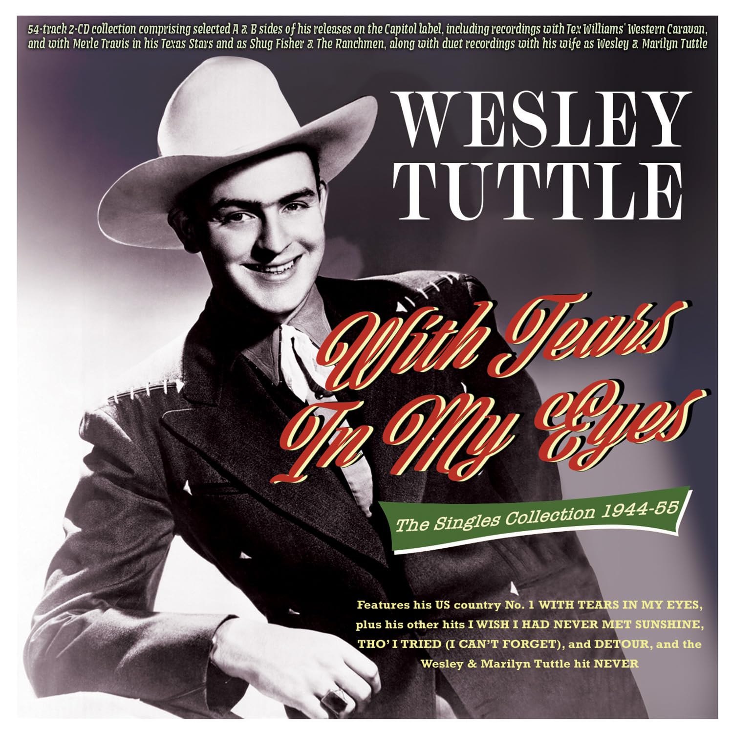 Wesley Tuttle - With Tears In My Eyes - The Singles Collection 1944-55 (2CD)