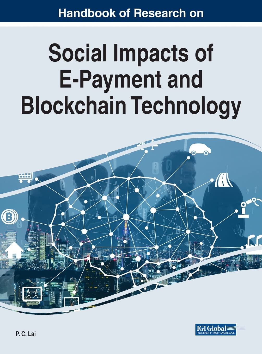 Handbook of Research on Social Impacts of E-payment and Blockchain Technology