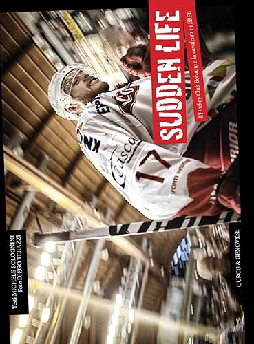 Sudden life. L'hockey Club Bolzano e la cavalcata in EBEL